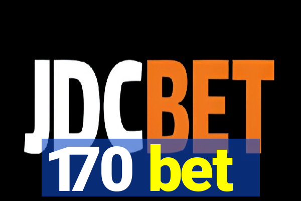 170 bet